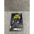 Dark Chapter by Winnie M. Li (2018, Library Binding)
