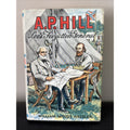 A. P. Hill: Lee's Forgotten General, W.W. Hassler, first edition 1957