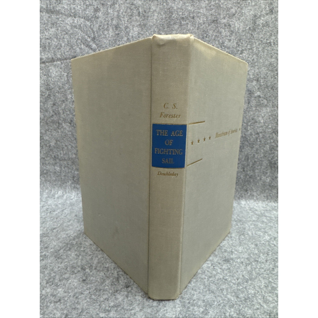 C.S. Forester The Age of Fighting Sail Hardcover War of 1812 Doubleday 1956