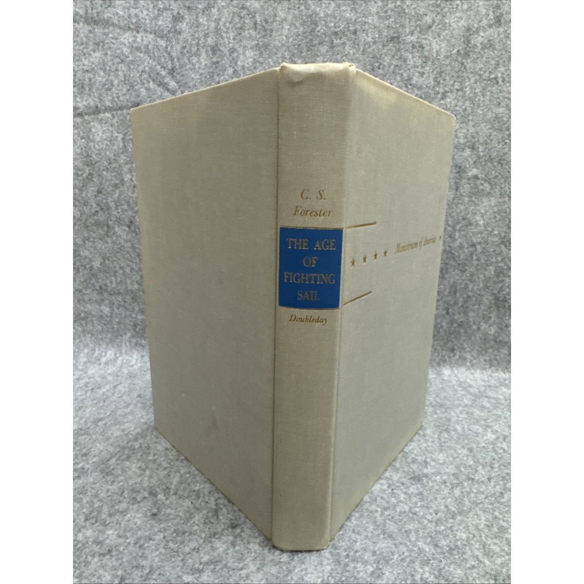 C.S. Forester The Age of Fighting Sail Hardcover War of 1812 Doubleday 1956