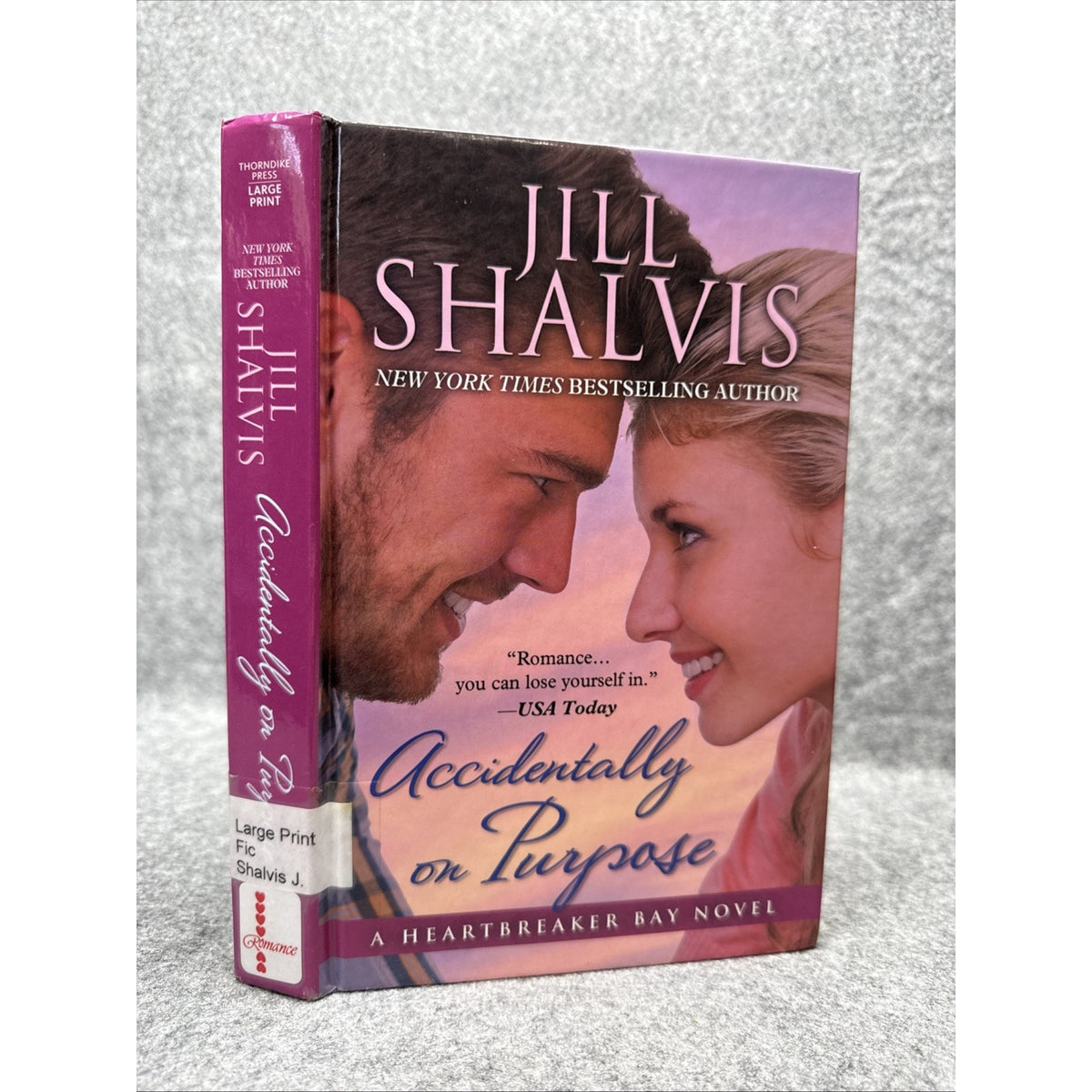 Accidentally on Purpose by Jill Shalvis (2017, Hardcover)