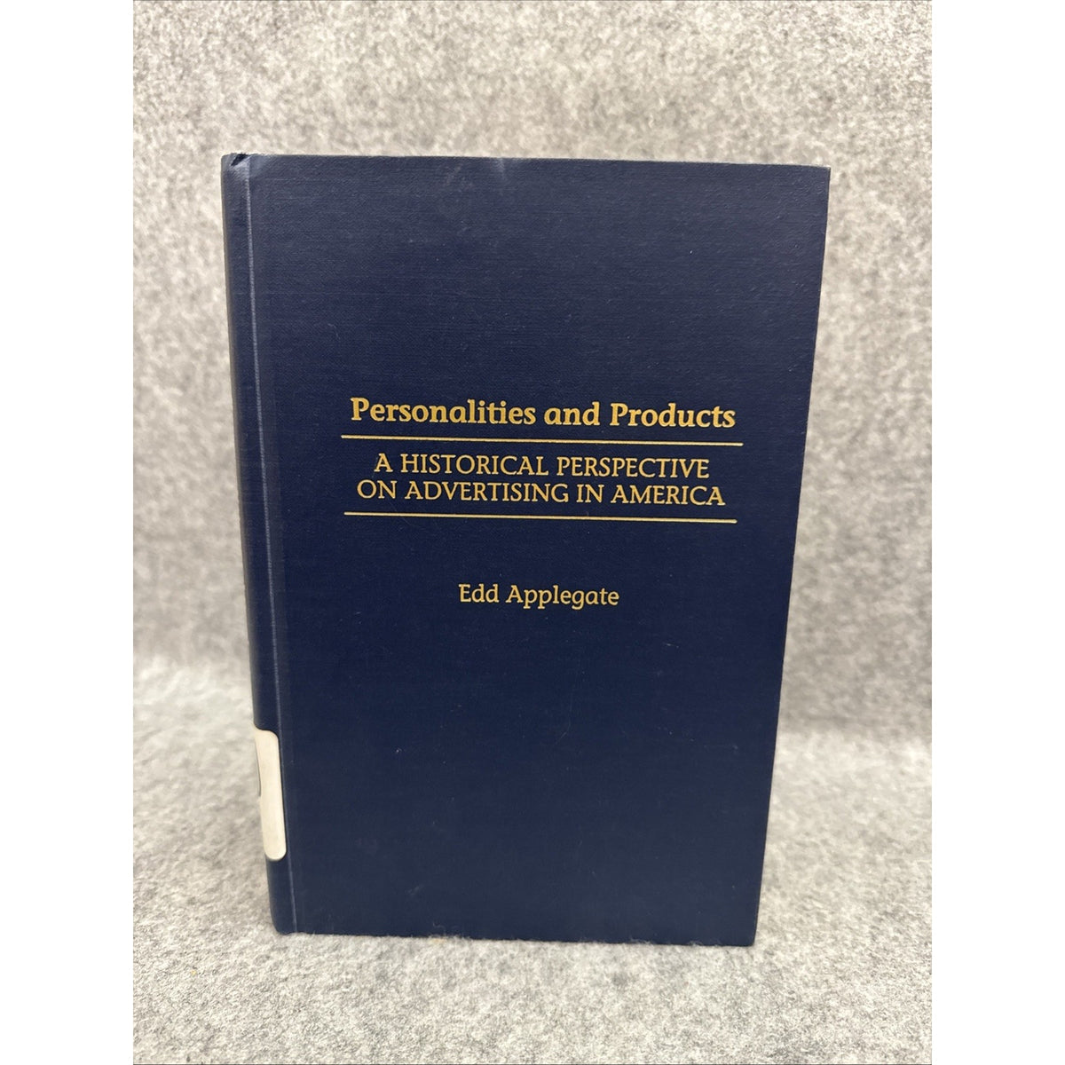 Personalities and Products: A Historical Perspective on Advertising in America