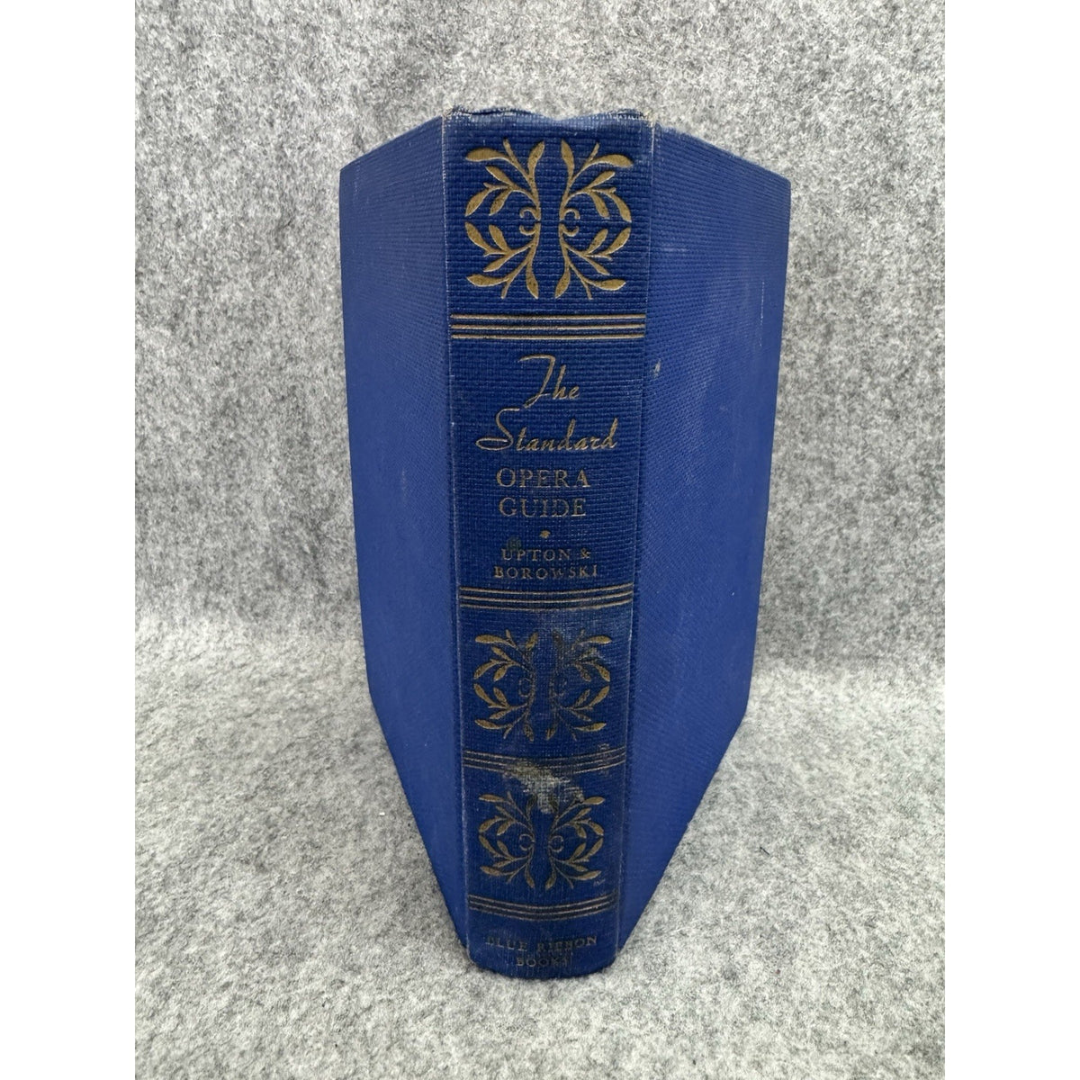 1928 The Standard Opera Guide George P Upton Felix Borowski HC Blue Ribbon