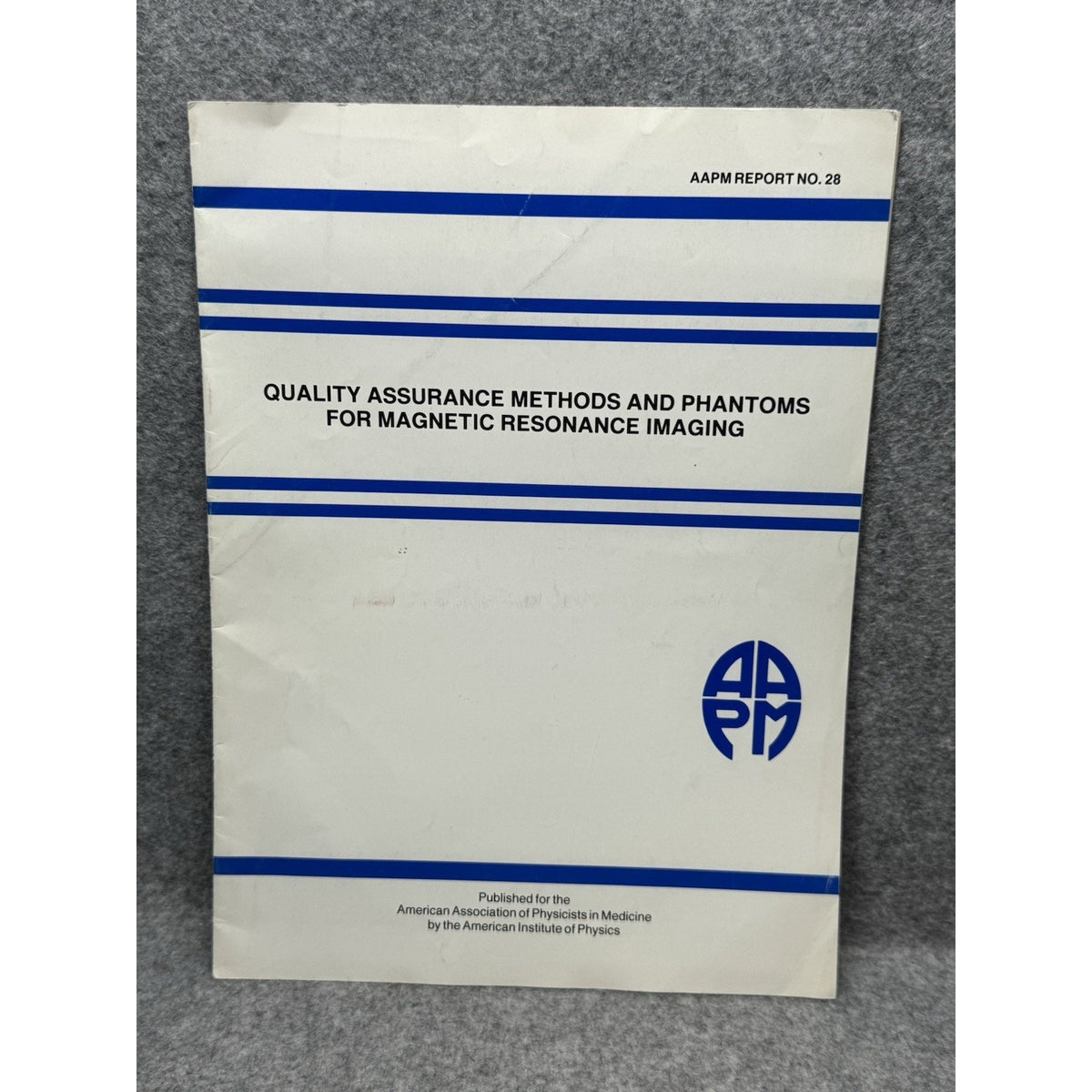 AAPM Report 28 MRI Quality Assurance Methods Phantoms Medical Physics 1990