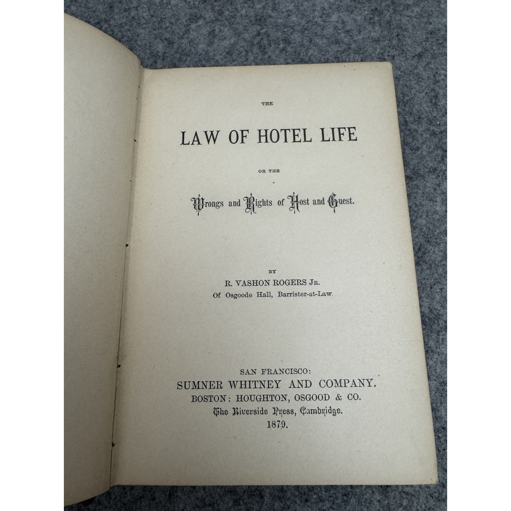 1879 The Law of Hotel Life Wrongs Rights Host Guest R Vashon Rogers HC