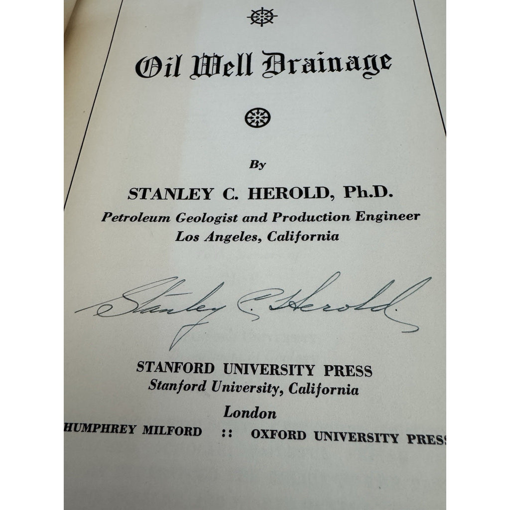 Oil Well Drainage 1941 Stanley C Herold SIGNED Stanford Press HC
