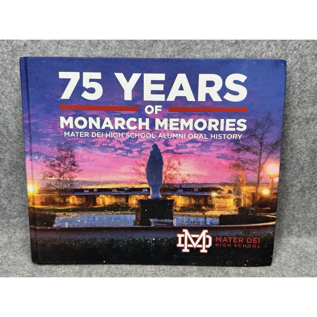 2025 Mater Dei High School 75 Years Monarch Memories Alumni History Hardcover