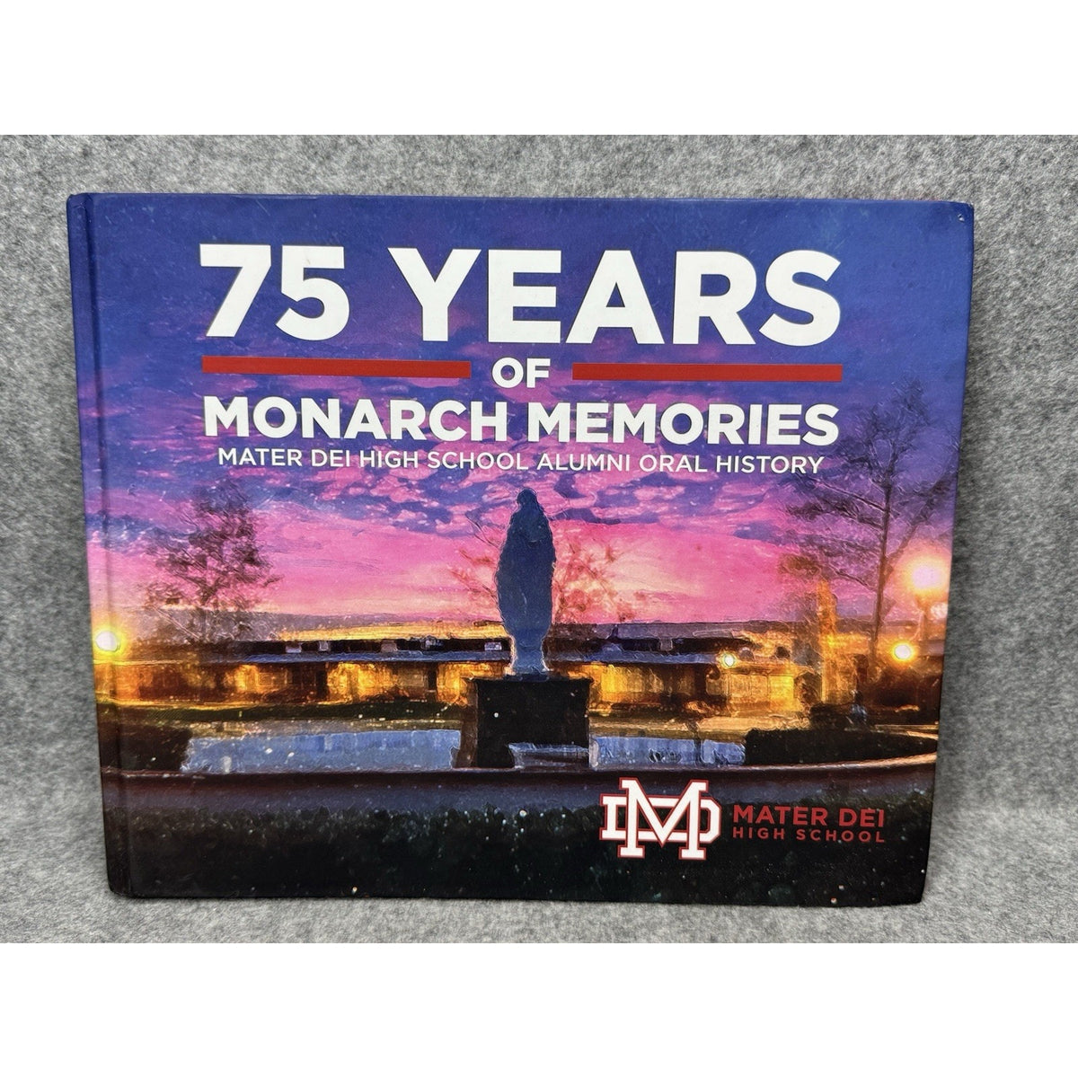 2025 Mater Dei High School 75 Years Monarch Memories Alumni History Hardcover