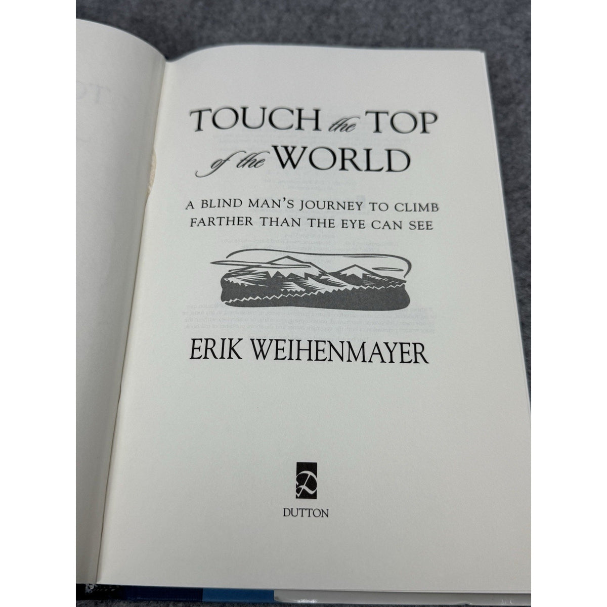 Touch the Top of the World Erik Weihenmayer Signed First Printing 2001 HC