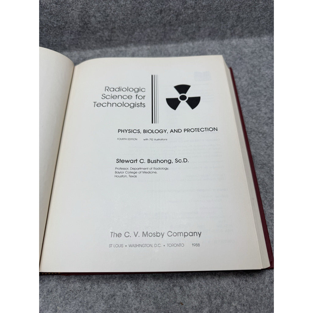 Radiologic Science for Technologists Bushong 4th Ed Physics Biology Hardcover