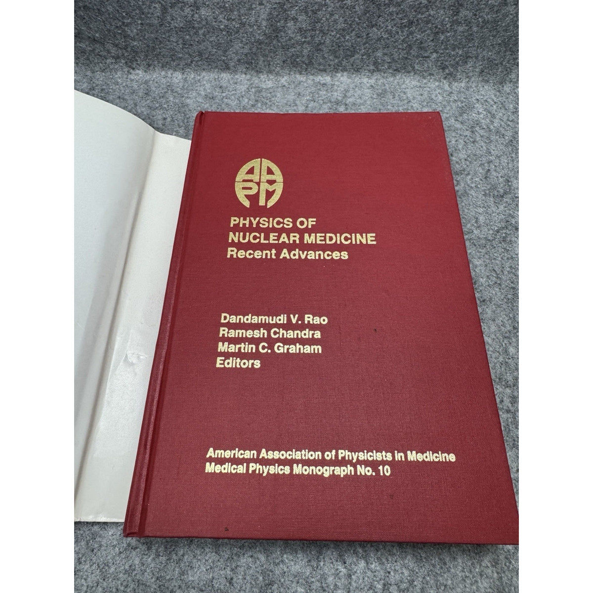 Physics of Nuclear Medicine Recent Advances AAPM Monograph No. 10 1984