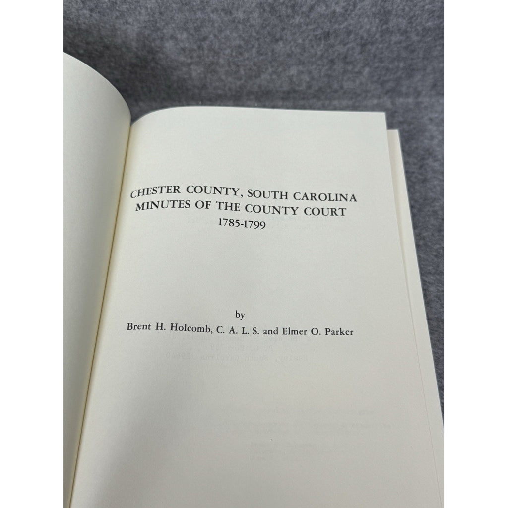 Chester County SC Court Minutes 1785-1799 Holcomb Parker 1979 1st Ed HC