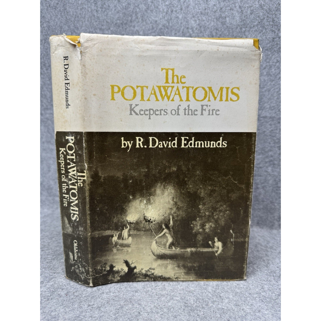 1980 The Potawatomis Keepers of the Fire R David Edmunds HC DJ Native History