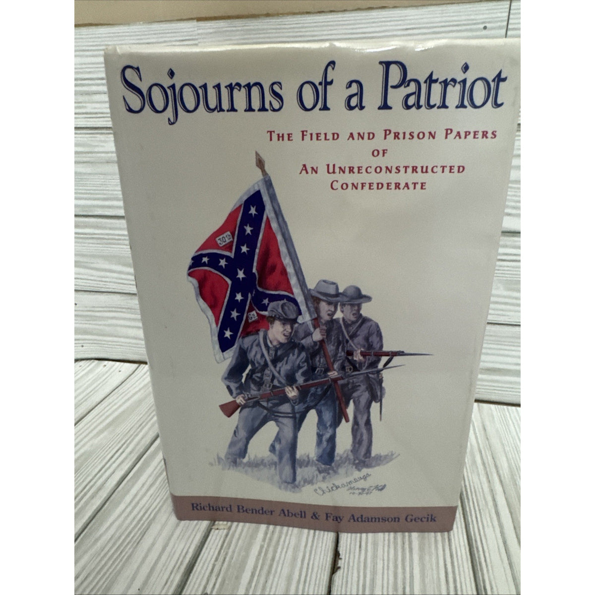 Sojourns of a Patriot : The Field and Prison Papers of an Unreconstructed SIGNED