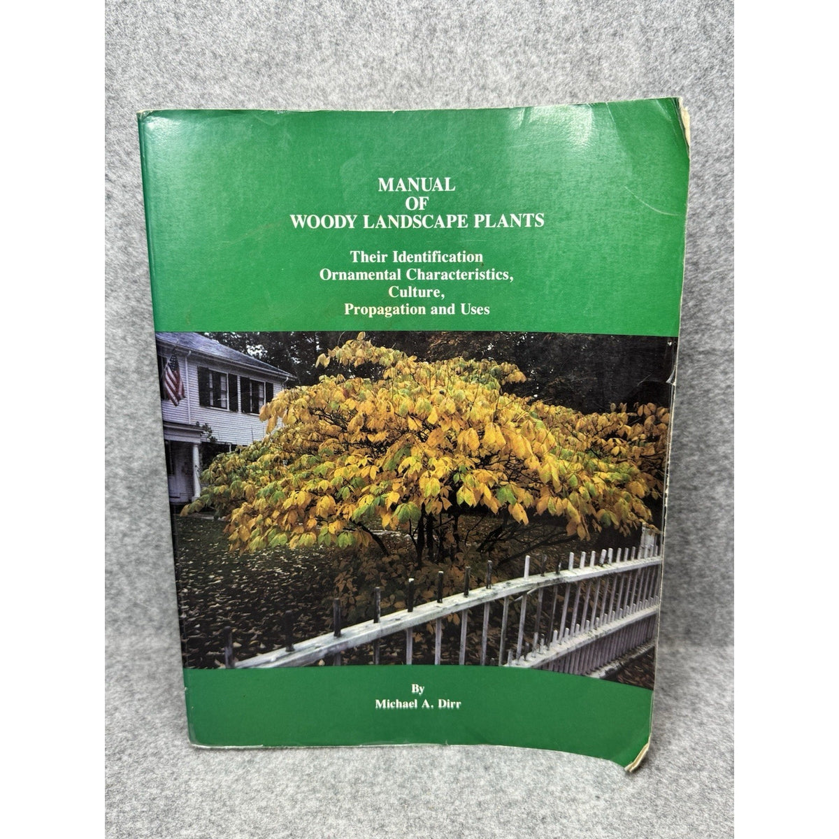 Manual of Woody Landscape Plants Michael A. Dirr 1990 4th Ed Horticulture