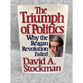 The Triumph of Politics by David Stockman First Edition 1986 with Dust Jacket