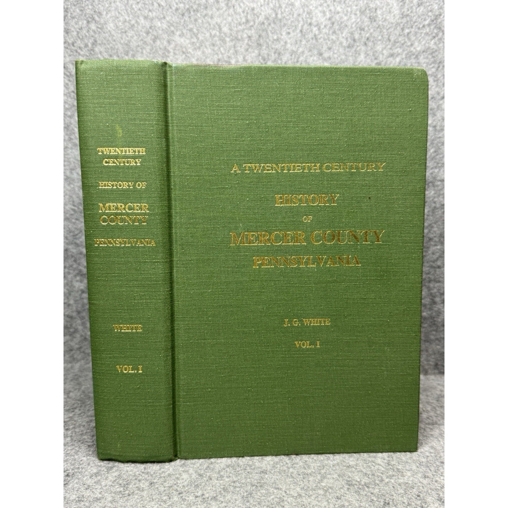 A Twentieth Century History Mercer County Pennsylvania Vol 1 J.G. White HC