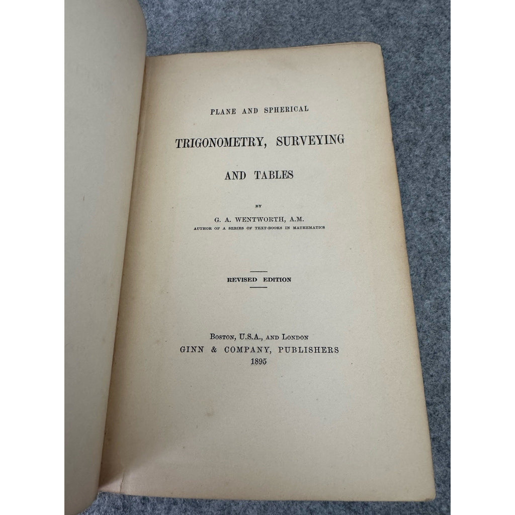Plane Trigonometry Surveying Tables Wentworth 1895 HC Antique