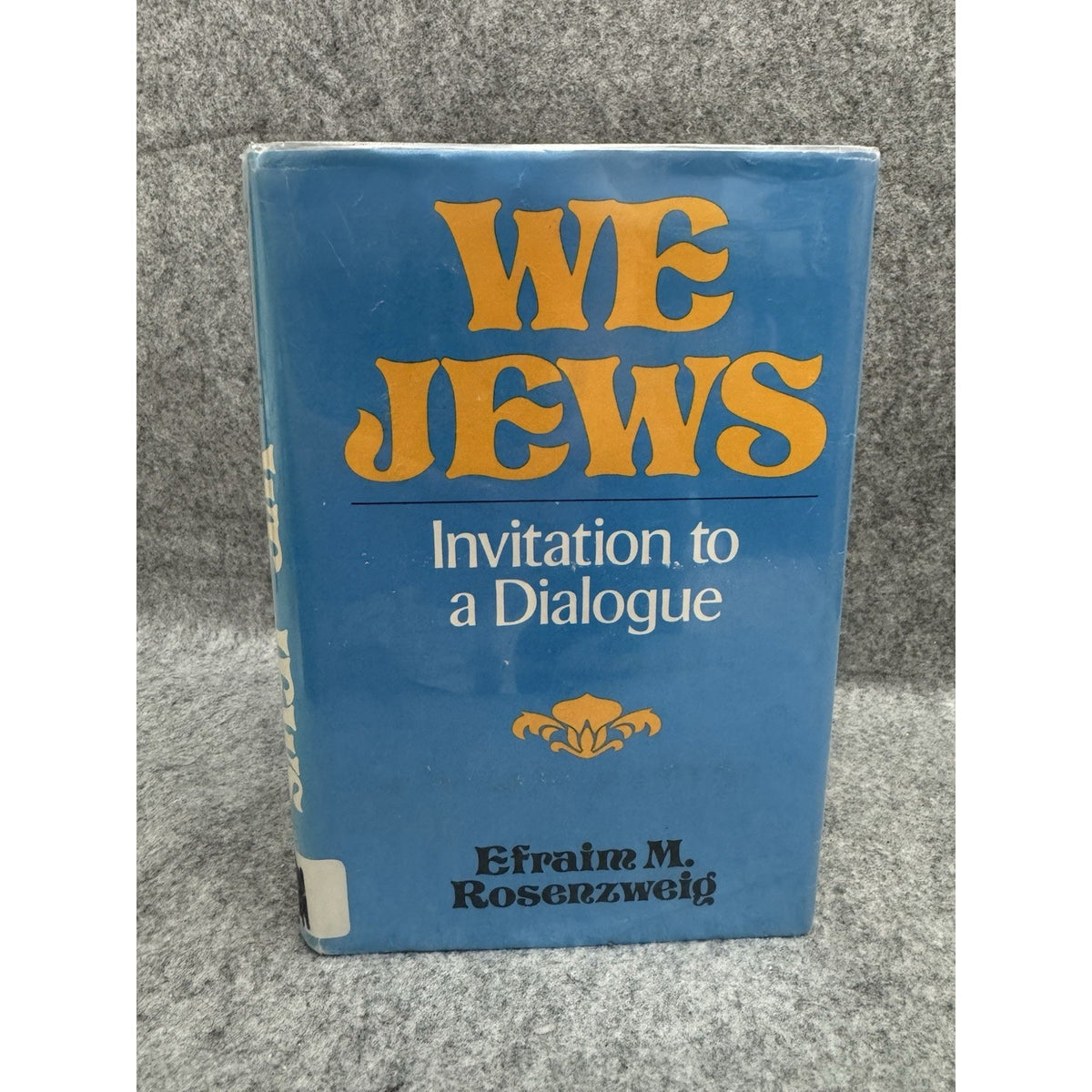 We Jews Invitation to a Dialogue Rosenzweig HC 1977