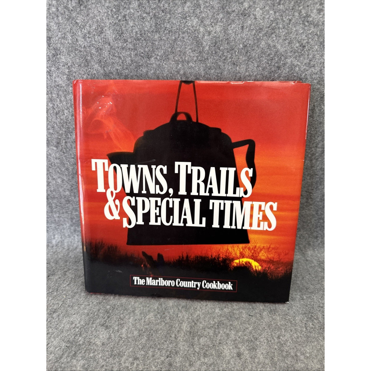 Towns Trails and Special Times - The Marlboro Country Cookbook HC/DJ