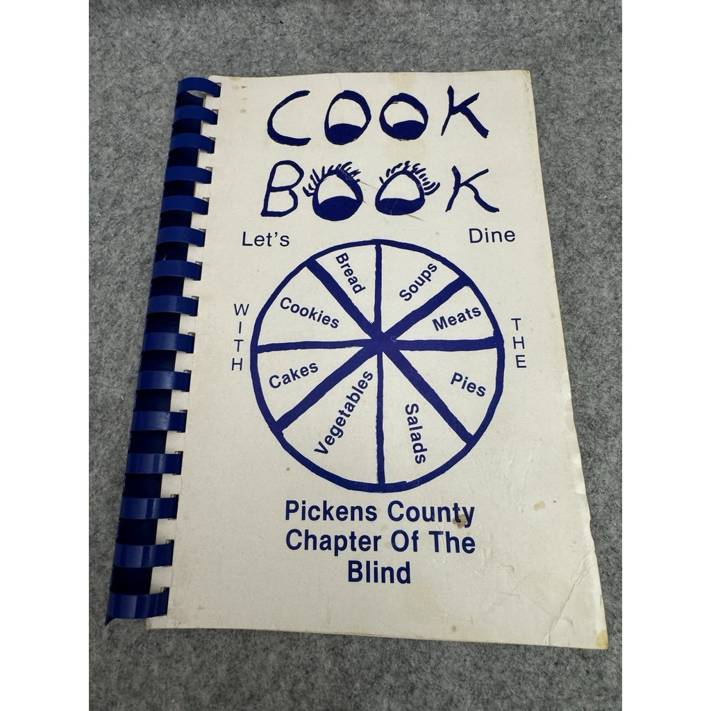 1985 Let’s Dine With The Pickens County Chapter Of The Blind Cookbook SC