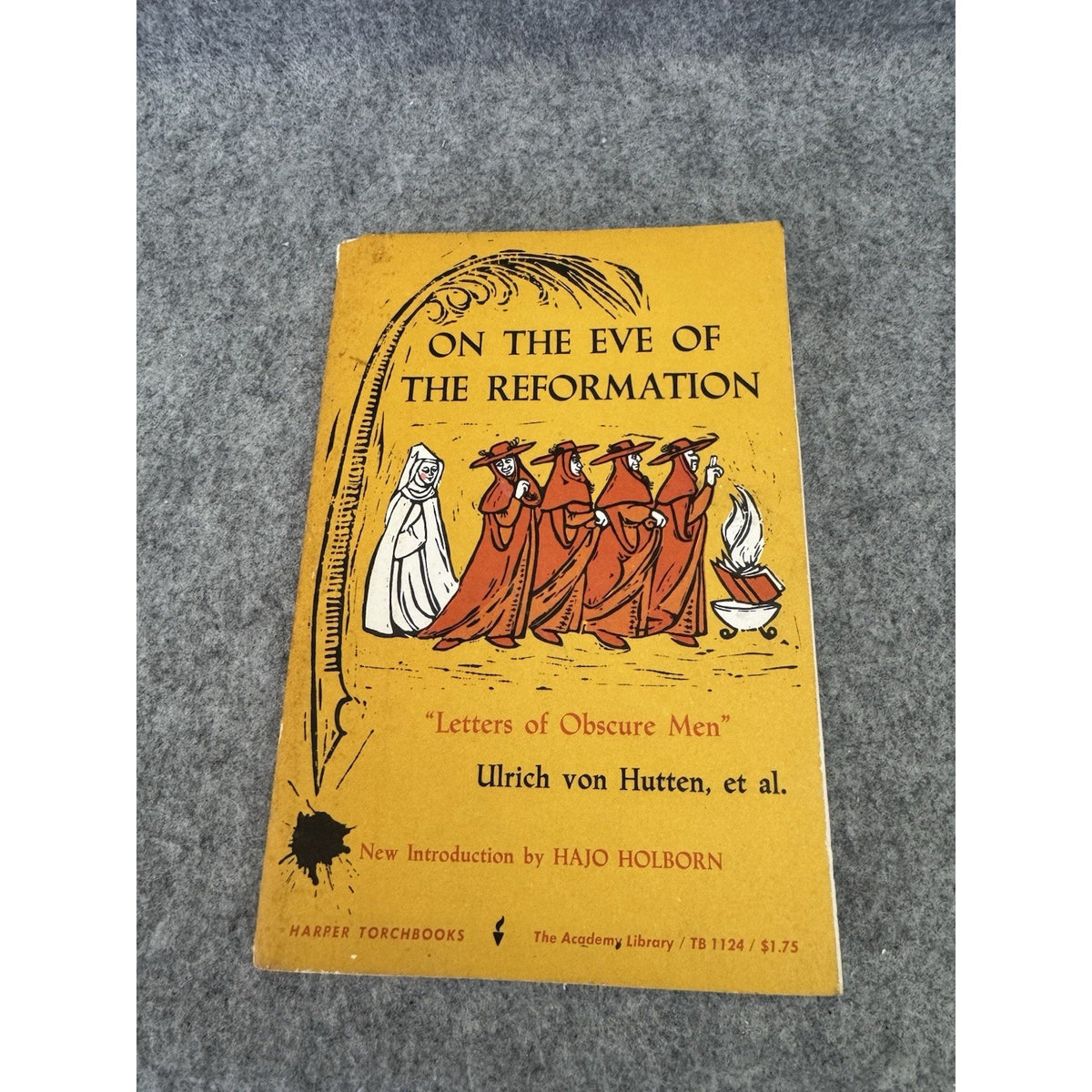 On the Eve of the Reformation Letters of Obscure Men 1964 Harper Torchbook