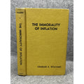 Rare 1970 The Immorality of Inflation Charles E Williams 1st Edition Gold