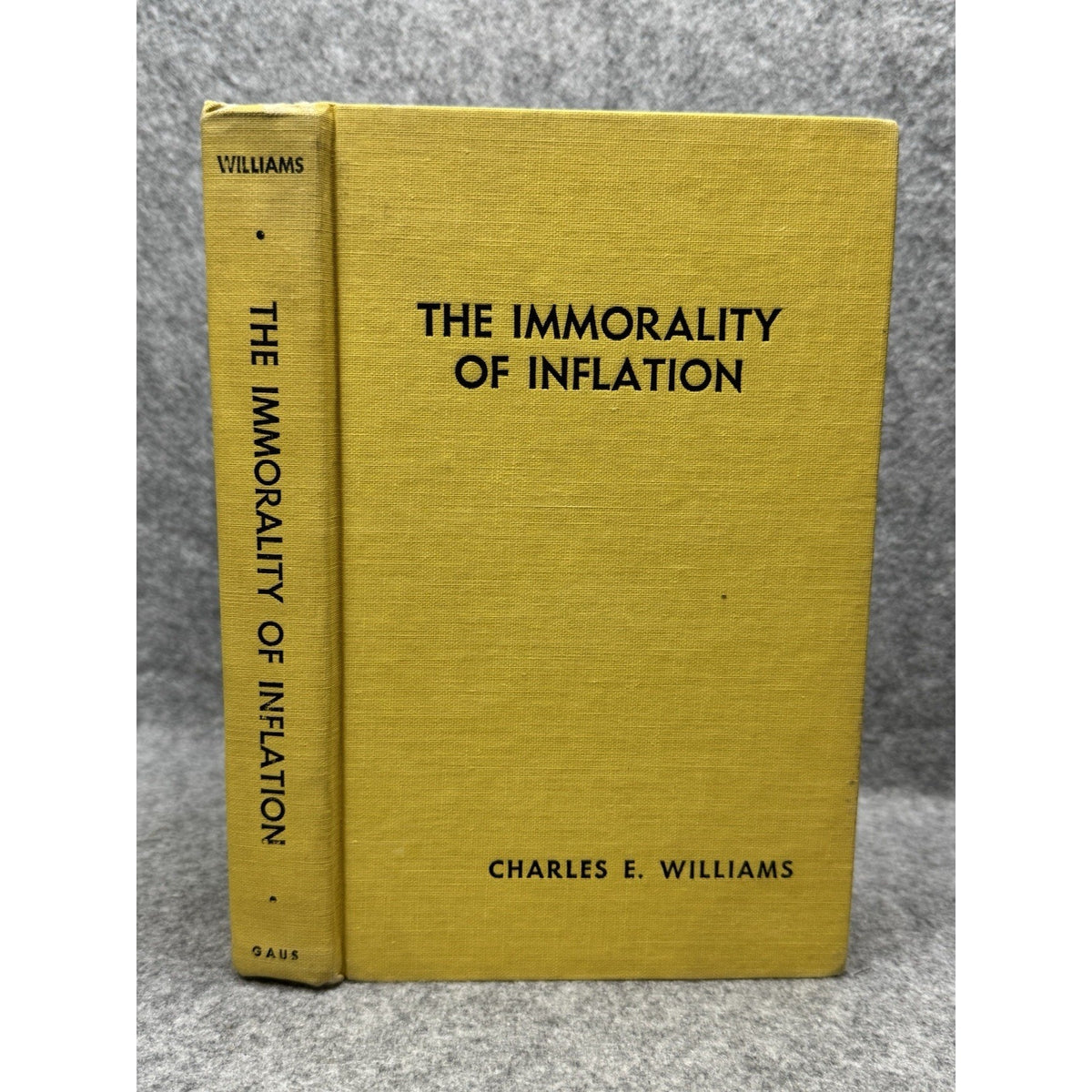 Rare 1970 The Immorality of Inflation Charles E Williams 1st Edition Gold