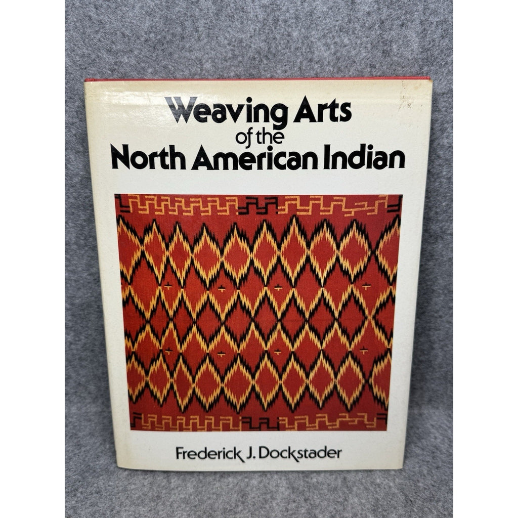 1978 Weaving Arts of the North American Indian Frederick J Dockstader HC DJ