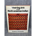 1978 Weaving Arts of the North American Indian Frederick J Dockstader HC DJ