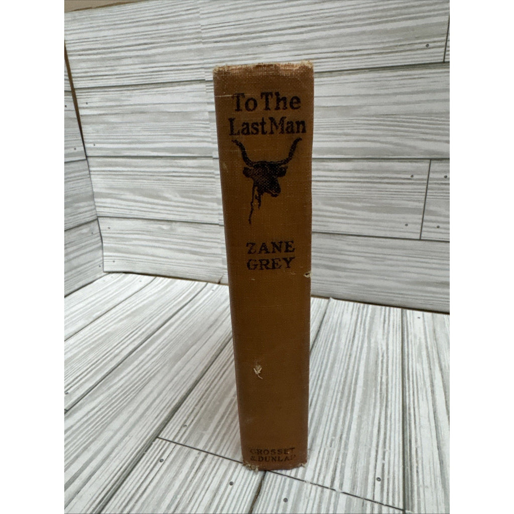 To The Last Man 1922 By Zayn Gray Dust Cover Hard Back Grossett And Dunlap