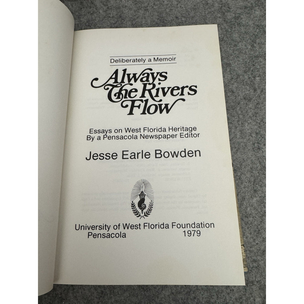 Always The Rivers Flow Jesse Earle Bowden 1979 First Edition Memoir UWF