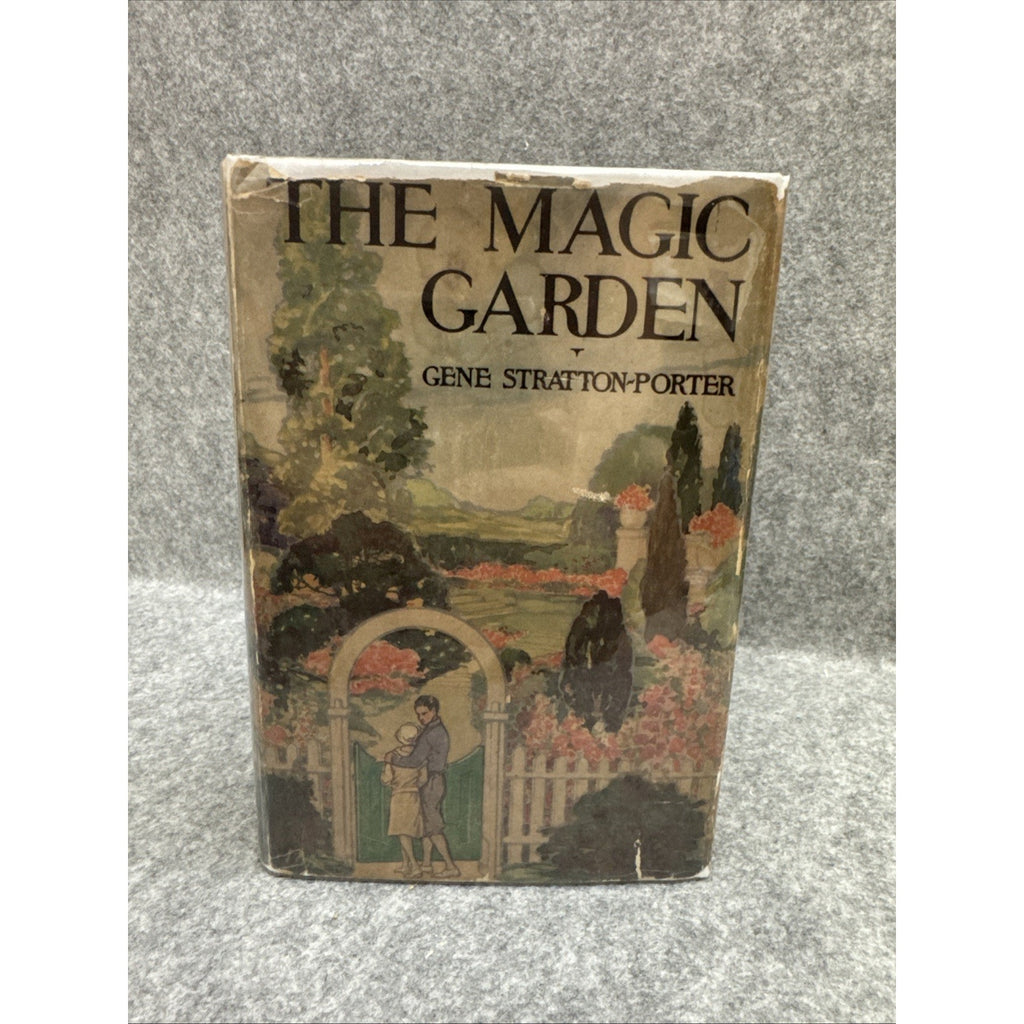 The Magic Garden by Gene Stratton-Porter 1927 HCDJ First Edition