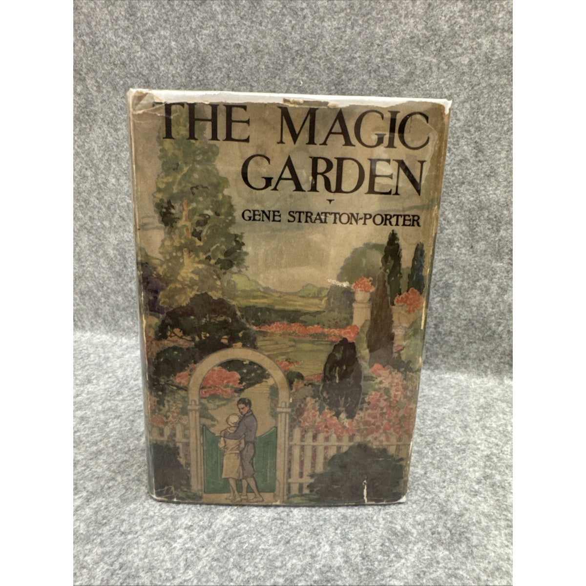 The Magic Garden by Gene Stratton-Porter 1927 HCDJ First Edition