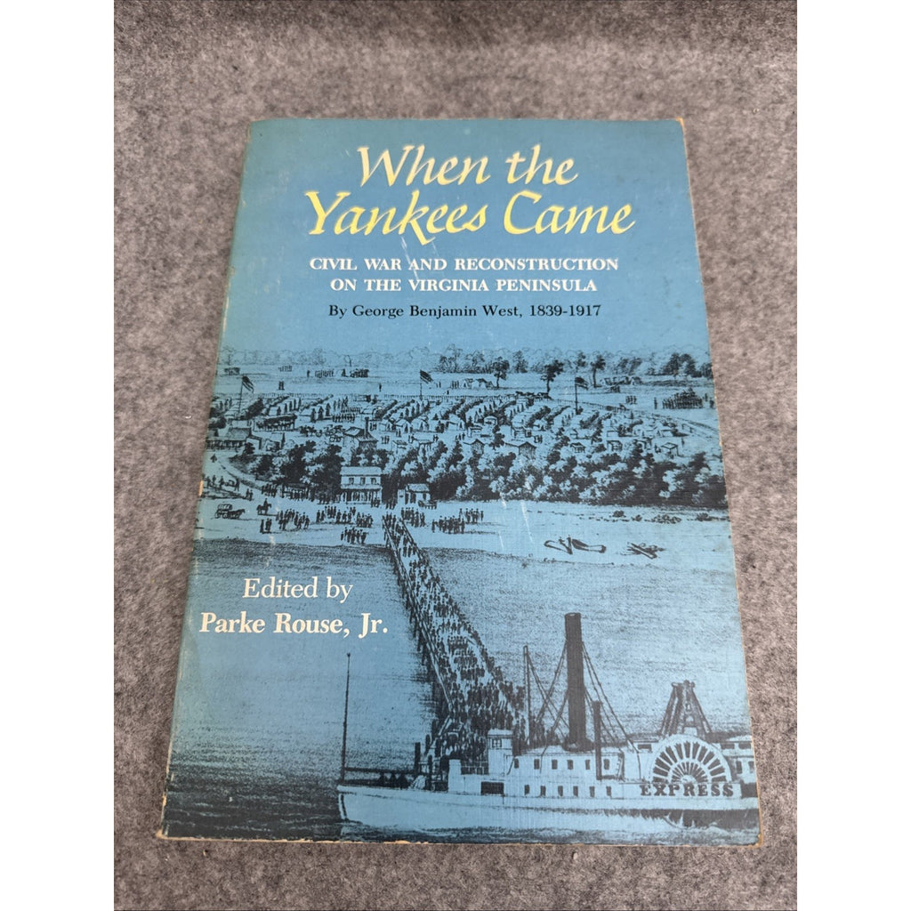 When the Yankees Came: Civil War and Reconstruction on the Virginia Peninsula