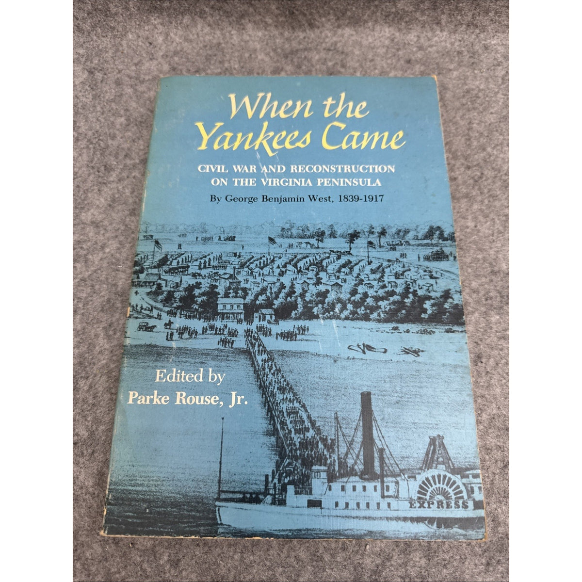 When the Yankees Came: Civil War and Reconstruction on the Virginia Peninsula