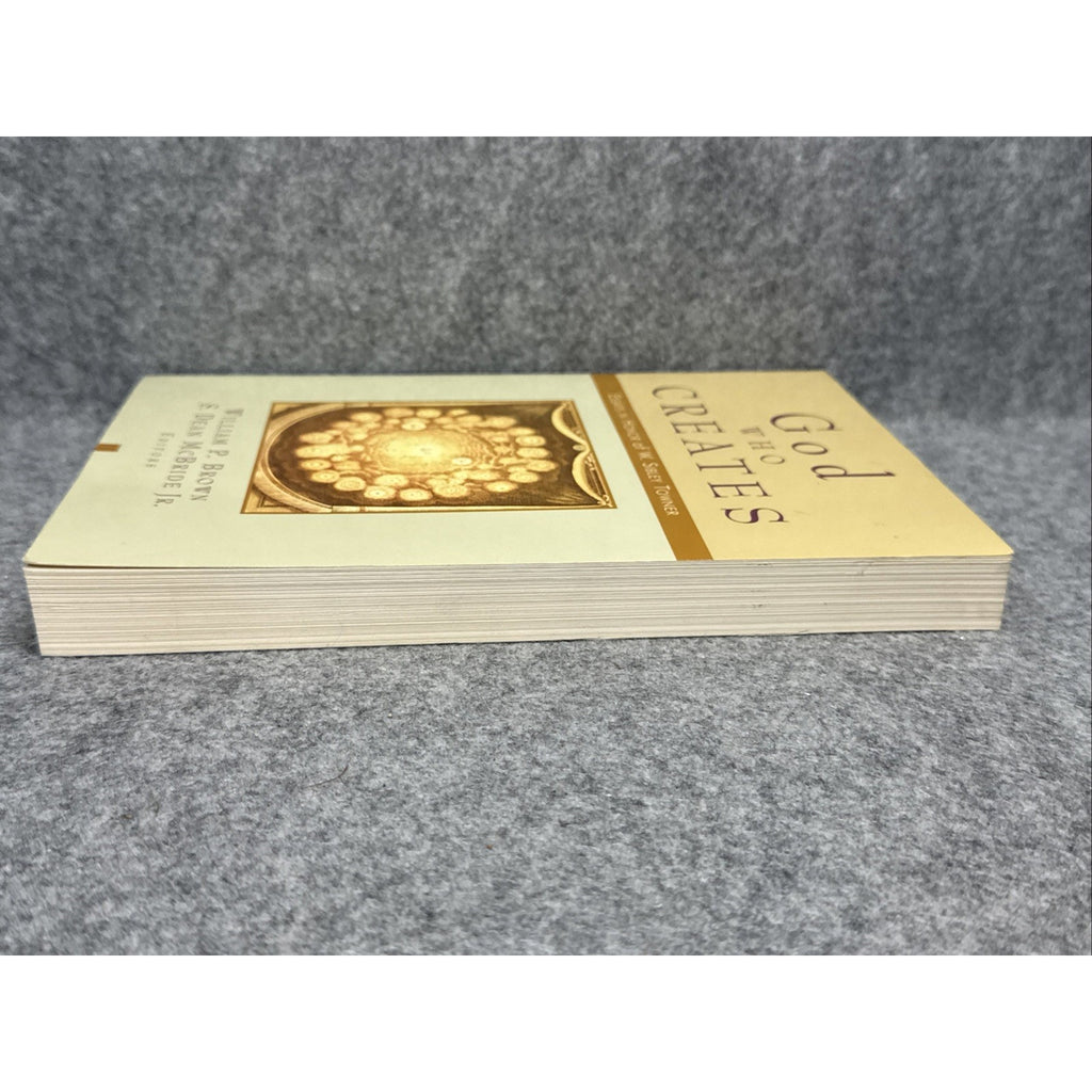 God Who Creates : Essays in Honor of W. Sibley Towner by S. Dean McBride Jr....