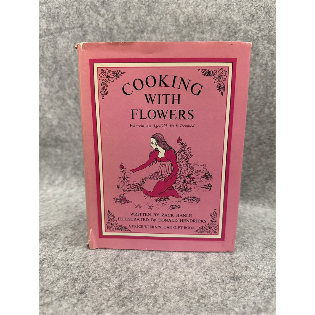 Cooking With Flowers by Zack Hanle HC First Edition Very Good 1971