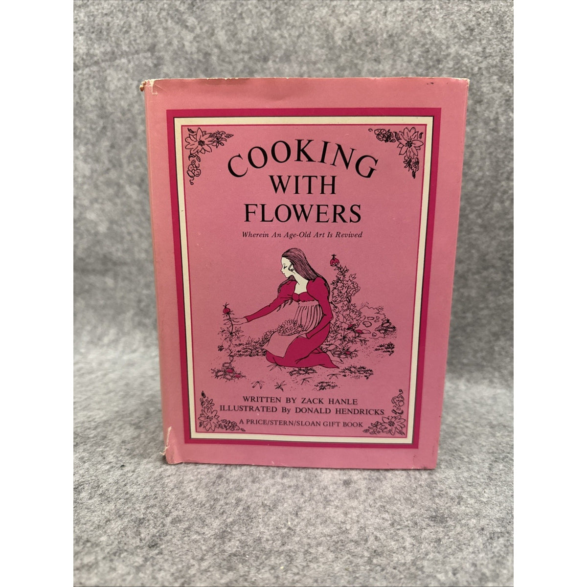 Cooking With Flowers by Zack Hanle HC First Edition Very Good 1971