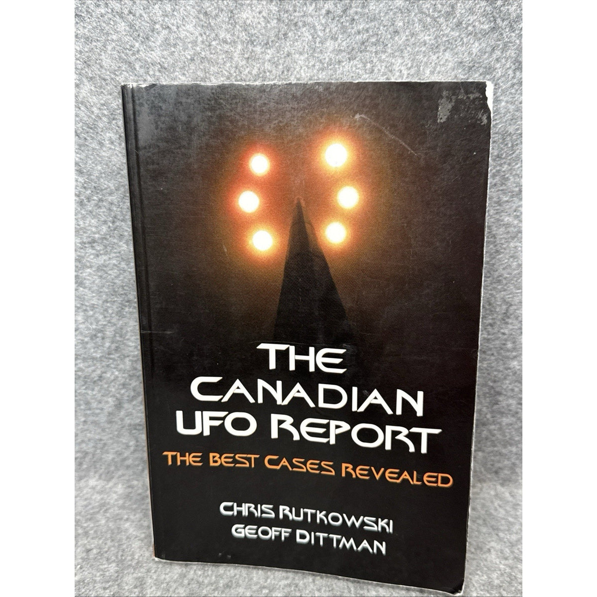 The Canadian UFO Report: The Best Cases Revealed