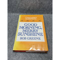 Good Morning Merry Sunshine Bob Greene 1985 Large Print Hardcover Fatherhood