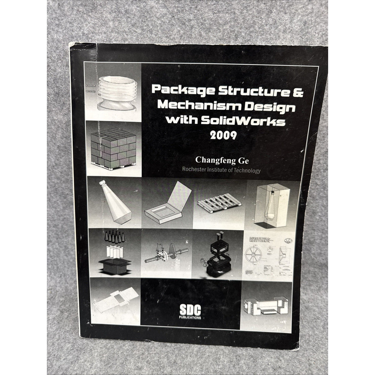 Package Structure and Mechanism Design with SolidWorks 2009 by Changfeng Ge...