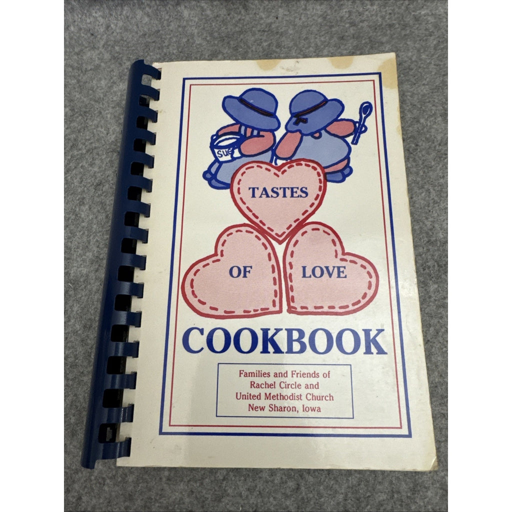 Tastes Of Love Cookbook. New Sharon, Iowa Of Rachel Circle. 1993 First Edition