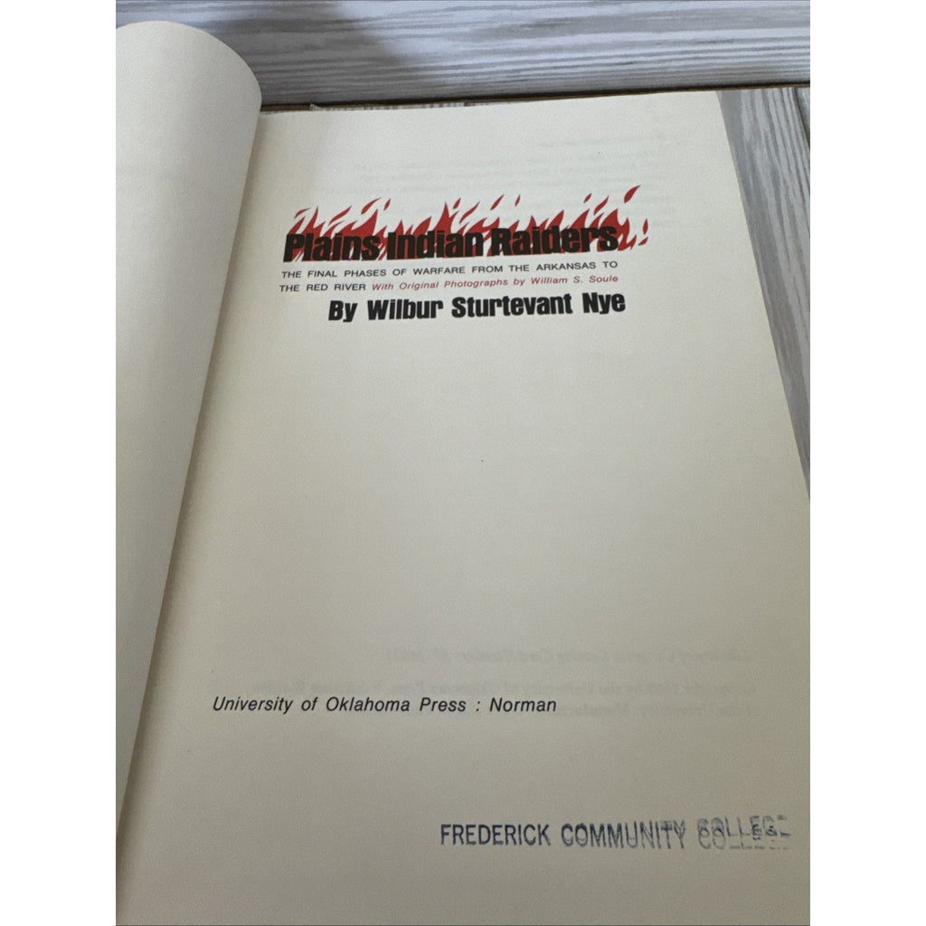 Wilbur Sturtevant Nye / Plains Indian Raiders First Edition 1968