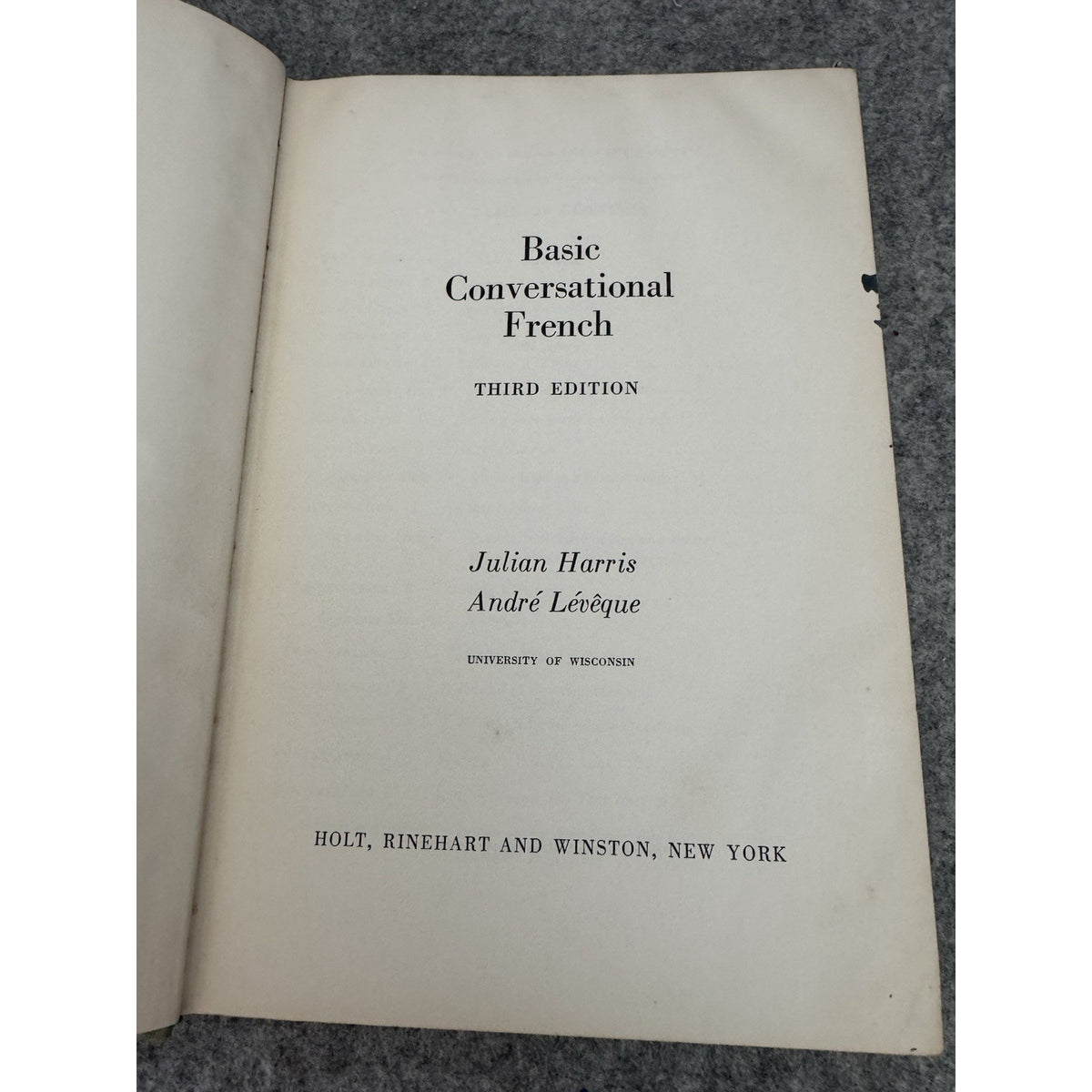 Basic Conversational French by Julian Harris & Andre Leveque - 1962 Textbook HC