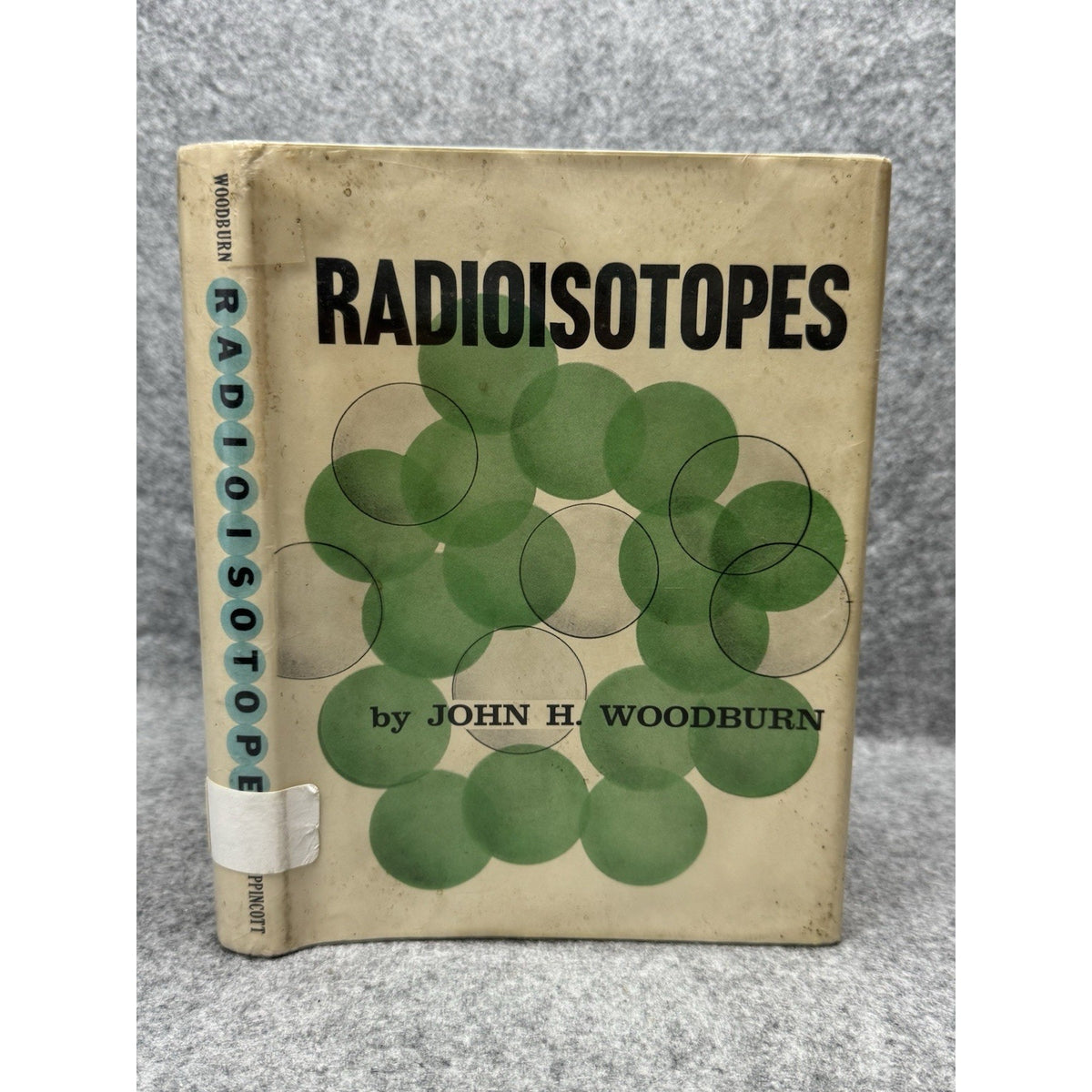 Radioisotopes John H Woodburn 1962 1st Edition HC DJ Atomic Nuclear Science