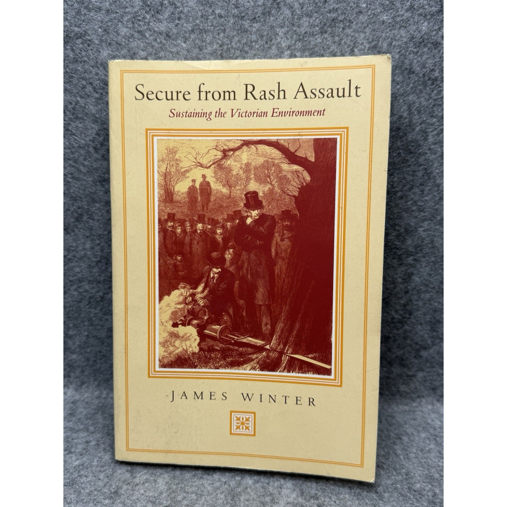 2002 Secure From Rash Assault James Winter Victorian Environment History
