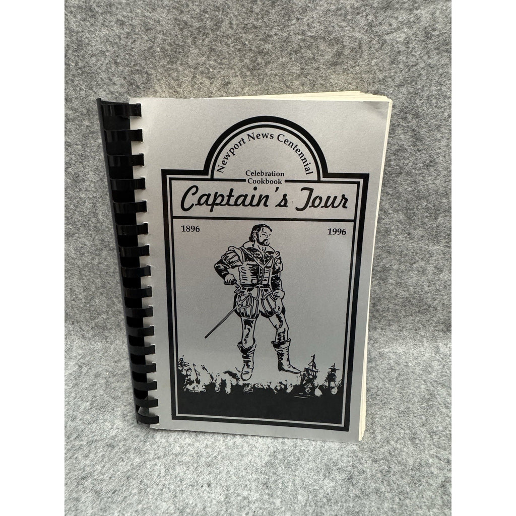 Captain’s Tour Newport News Centennial Celebration Cookbook 1896-1996 Spiral