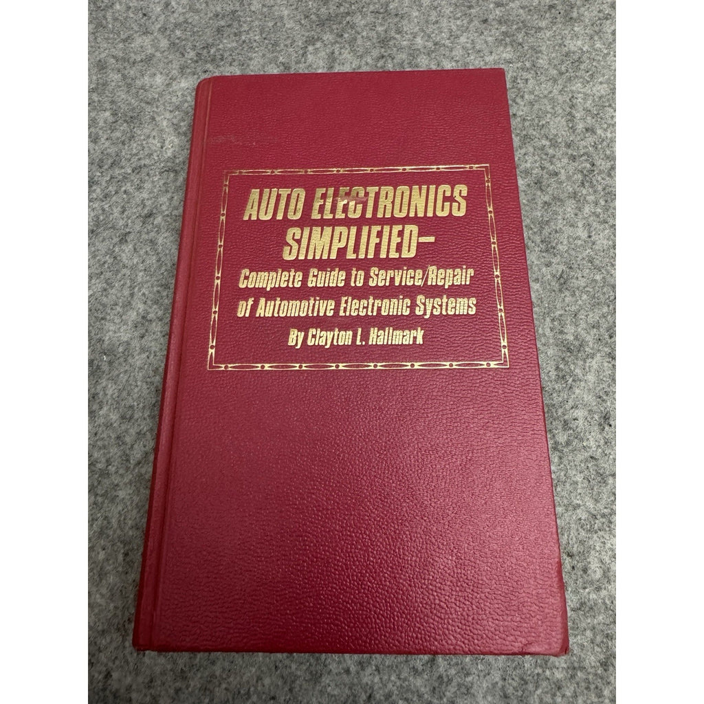 1975 Auto Electronics Simplified Clayton Hallmark 1st Ed HC TAB Repair Manual