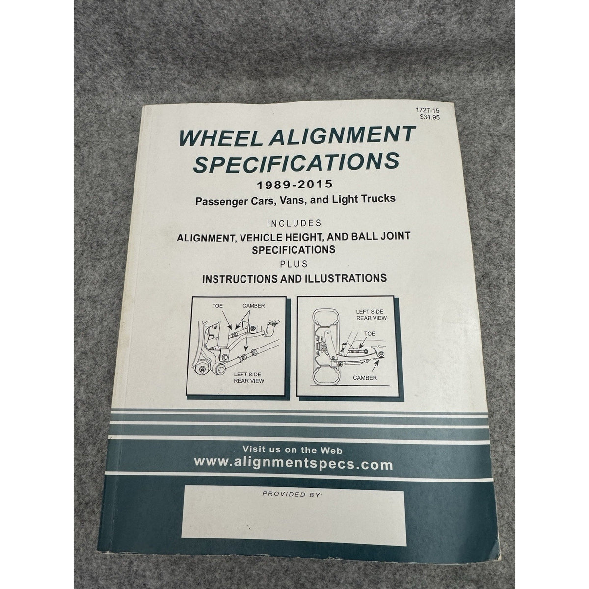 2015 Wheel Alignment Specifications 1989-2015 Cars Vans Light Trucks Manual